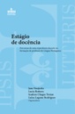 Estágio de docência: percursos de uma experiência docente na formação de professor de língua portuguesa