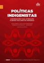 Políticas indigenistas: contribuições para afirmação e defesa dos direitos indígenas