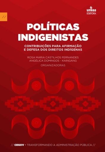 Políticas indigenistas: contribuições para afirmação e defesa dos direitos indígenas