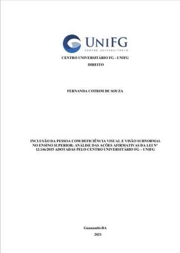 Inclusão da pessoa com deficiência visual e visão subnormal no ensino superior: análise das ações afirmativas da lei n° 13.146/2015 adotadas pelo Centro Universitário FG – UNIFG