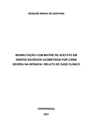 Reabilitação com matriz de acetato em dentes decíduos acometidos por cárie severa na infância: relato de caso clínico
