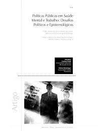 Políticas públicas em saúde mental e trabalho: desafios políticos e epistemológicos