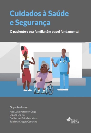 Cuidados à saúde e segurança: o paciente e sua família têm papel fundamental