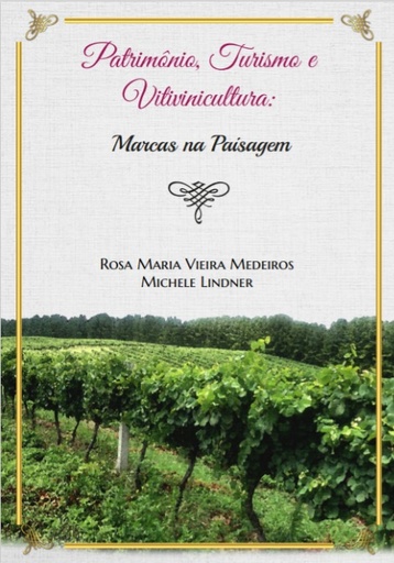 Patrimônio, turismo e vitivinicultura: marcas na paisagem