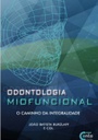 Odontologia miofuncional: o caminho da integralidade