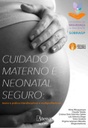 Cuidado materno e neonatal seguro: Teoria e prática interdisciplinar e multiprofissional