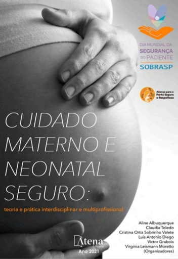 Cuidado materno e neonatal seguro: Teoria e prática interdisciplinar e multiprofissional