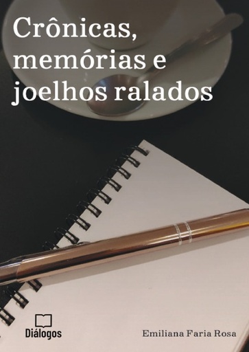 Crônicas, memórias e joelhos ralados