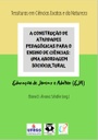 A construção de atividades pedagógicas para o ensino de ciências: uma abordagem sociocultural