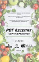 PET receitas com subprodutos