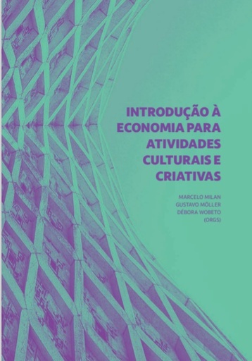 Introdução à economia para atividades culturais e criativas