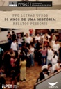 PPG Letras Ufrgs: 50 anos de uma história: relatos pessoais