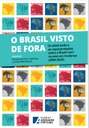 O Brasil visto de fora: Os think tanks e as representações sobre o Brasil num mundo em mudança (2000-2020)