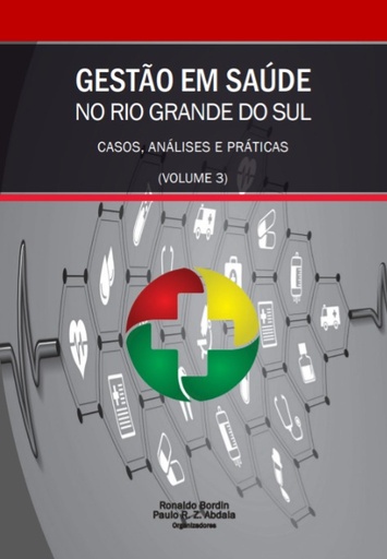 Gestão em saúde no Rio Grande do Sul: casos, análises e práticas