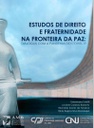 Estudos de direito e fraternidade na fronteira da paz: diálogos com a pandemia do Covid-19