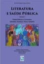 Literatura e Saúde Pública: territórios e cuidado: Gênero, família, vida e morte - Volume 2