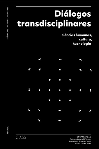 Diálogos transdisciplinares: ciências humanas, cultura, tecnologia