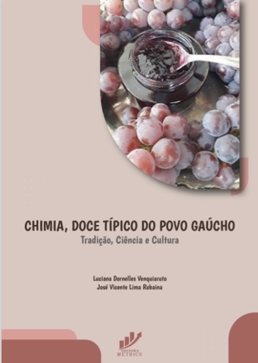 Chimia, doce típico do povo gaúcho: tradição, ciência e cultura