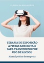 Terapia de exposição a pistas ambientais para transtorno por uso de álcool: manual prático do terapeuta
