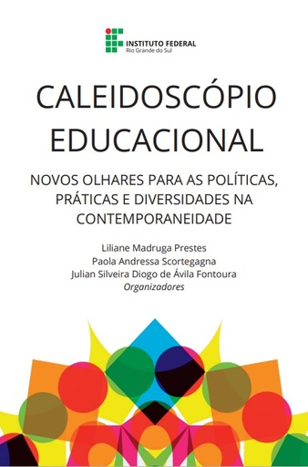 Caleidoscópio educacional: novos olhares para as políticas, práticas e diversidades na contemporaneidade