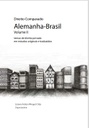 Direito comparado Alemanha-Brasil: temas de direito privado em estudos originais e traduzidos