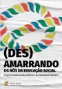 (Des)amarrando os nós da educação social: o que pensam as educadoras e os educadores sociais?