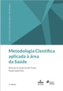 Metodologia científica aplicada à área da saúde