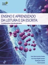 Ensino e aprendizado da leitura e da escrita: contribuições interdisciplinares