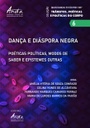 Dança e diáspora negra: poéticas políticas, modos de saber e epistemes outras