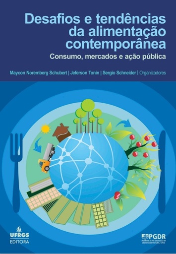 Desafios e tendências da alimentação contemporânea consumo, mercados e ação pública