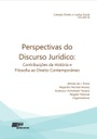 Perspectivas do discurso jurídico: contribuições da história e filosofia ao direito contemporâneo