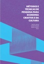 Métodos e técnicas de pesquisa para economia criativa e da cultura