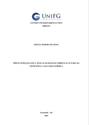 Implicações quanto à aplicação do dano ambiental futuro: da ineficiência à escassez jurídica