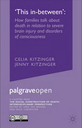 Chapter 12 This in-between : How families talk about death in relation to severe brain injury and disorders of consciousness