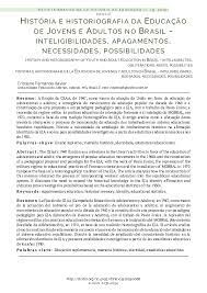 História e historiografia da Educação de Jovens e Adultos no Brasil - inteligibilidades, apagamentos, necessidades, possibilidades