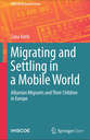 Migrating and Settling in a Mobile World