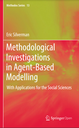 Methodological Investigations in Agent-Based Modelling