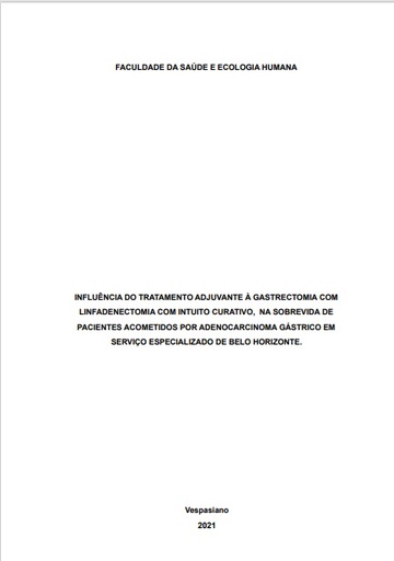 Influência do tratamento adjuvante à gastrectomia com linfadenectomia com intuito curativo, na sobrevida de pacientes acometidos por adenocarcinoma gástrico em serviço especializado de Belo Horizonte
