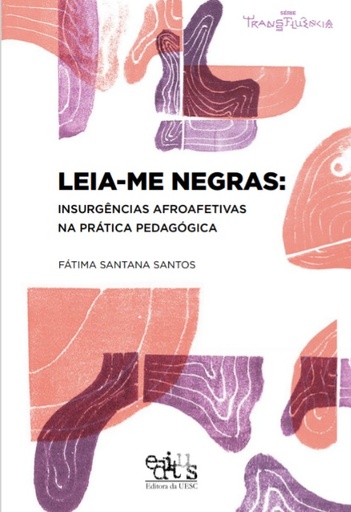 Leia-me negras: insurgências afroafetivas na prática pedagógica