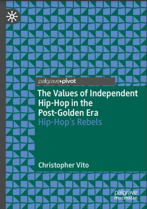 The Values of Independent Hip-Hop in the Post-Golden Era