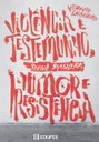 Poesia brasileira: violência e testemunho, humor e resistência