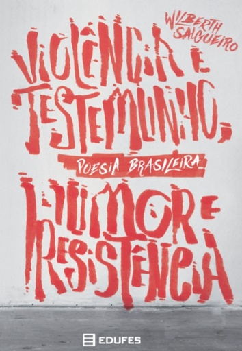 Poesia brasileira: violência e testemunho, humor e resistência