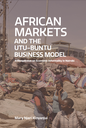 African Markets and the Utu-buntu Business Model