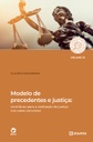 Modelo de precedentes e justiça: contributo para a realização da justiça nos casos concretos