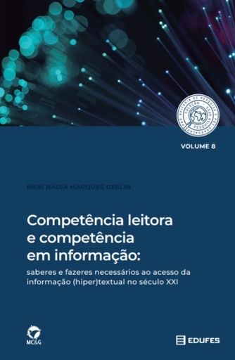 Competência leitora e competência em informação: saberes e fazeres necessários ao acesso da informação (hiper)textual no século XXI