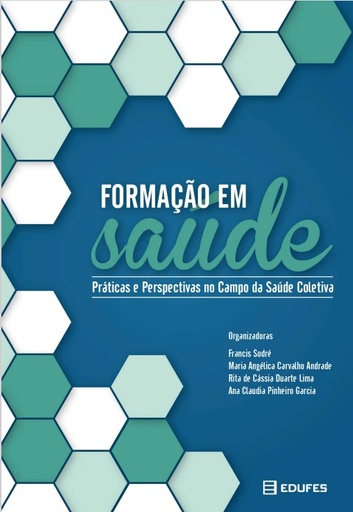 Formação em saúde: práticas e perspectivas no campo da saúde coletiva