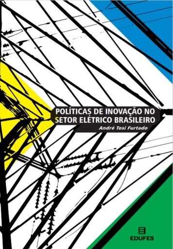 Políticas de inovação no setor elétrico brasileiro