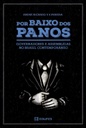 Por baixo dos panos: governadores e assembleias no Brasil contemporâneo
