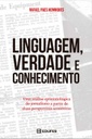 Linguagem, verdade e conhecimento: uma análise epistemológica do jornalismo a partir de duas perspectivas semióticas