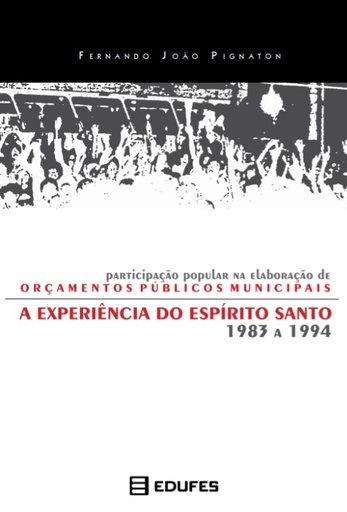 Participação popular na elaboração de orçamentos públicos municipais : a experiência do Espírito Santo, 1983 a 1994